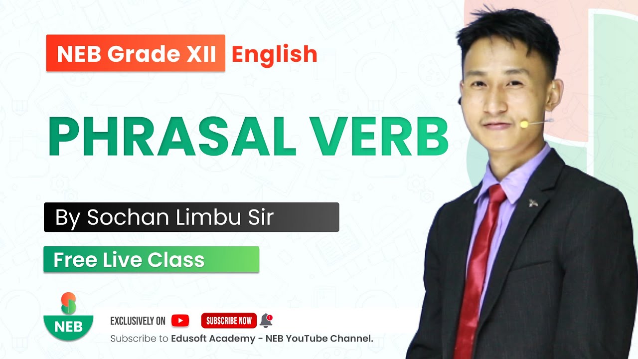 Phrasal Verb | NEB Class 12  English by Sochan Sir @EdusoftNEB