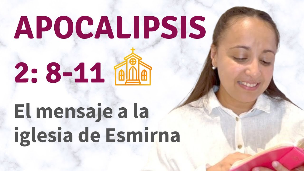 Apocalipsis 2:8-11 (El mensaje a la iglesia de Esmirna) explicación - Kateryna Karreras