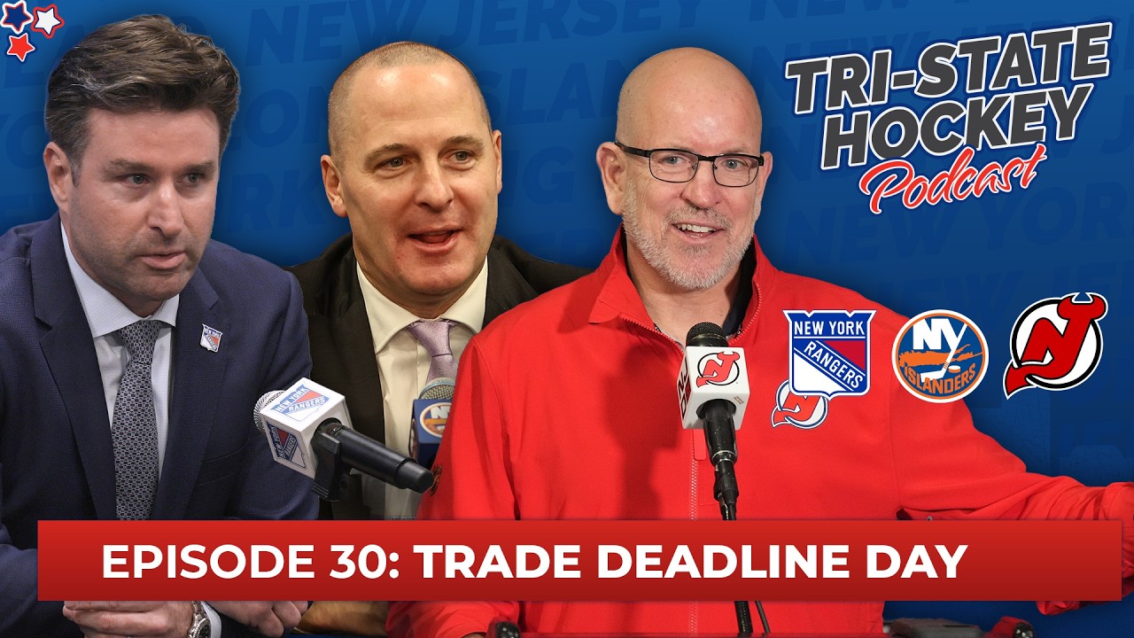 Episode 30: Trade Deadline Day | Tri-State Hockey Podcast