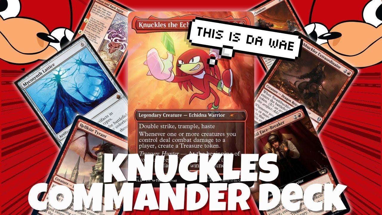 Knuckles Commander Deck Tech