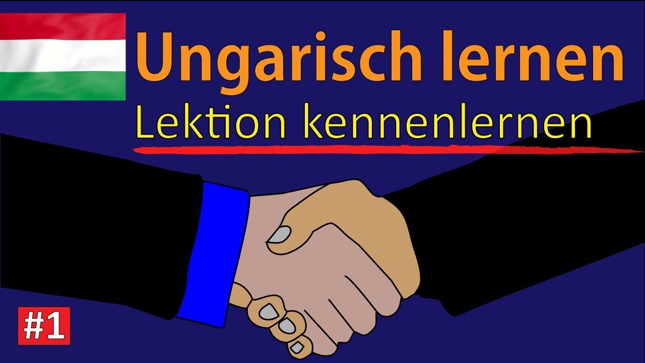 Ungarisch lernen für Anfänger A1 | Kennenlernen und begrüßen #1 |  Deutsch-Ungarisch-Vokabeln