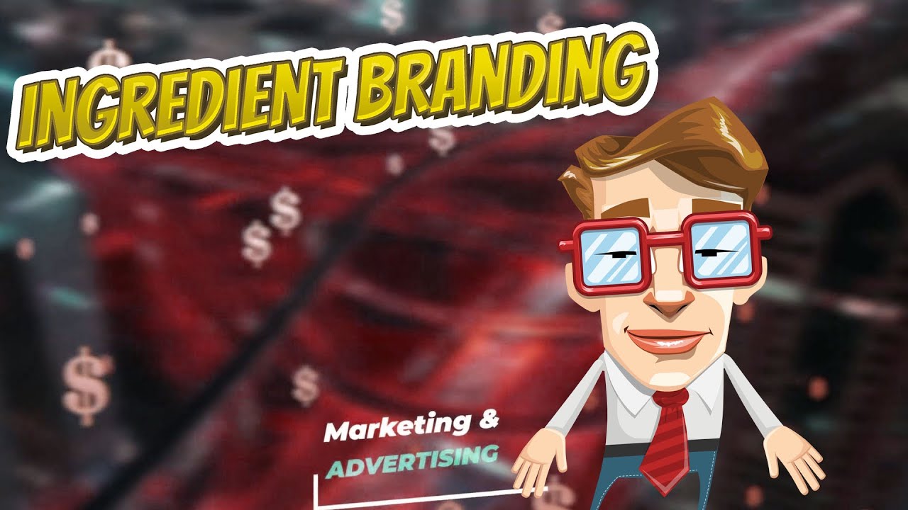 Ingredient branding 💲 Marketing & Advertising💲