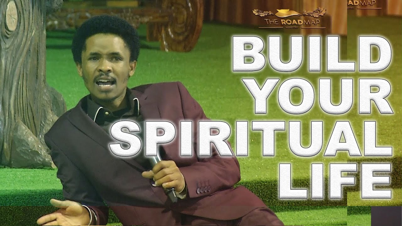 BUILD YOUR SPIRITUAL LIFE | APOSTLE DAVID