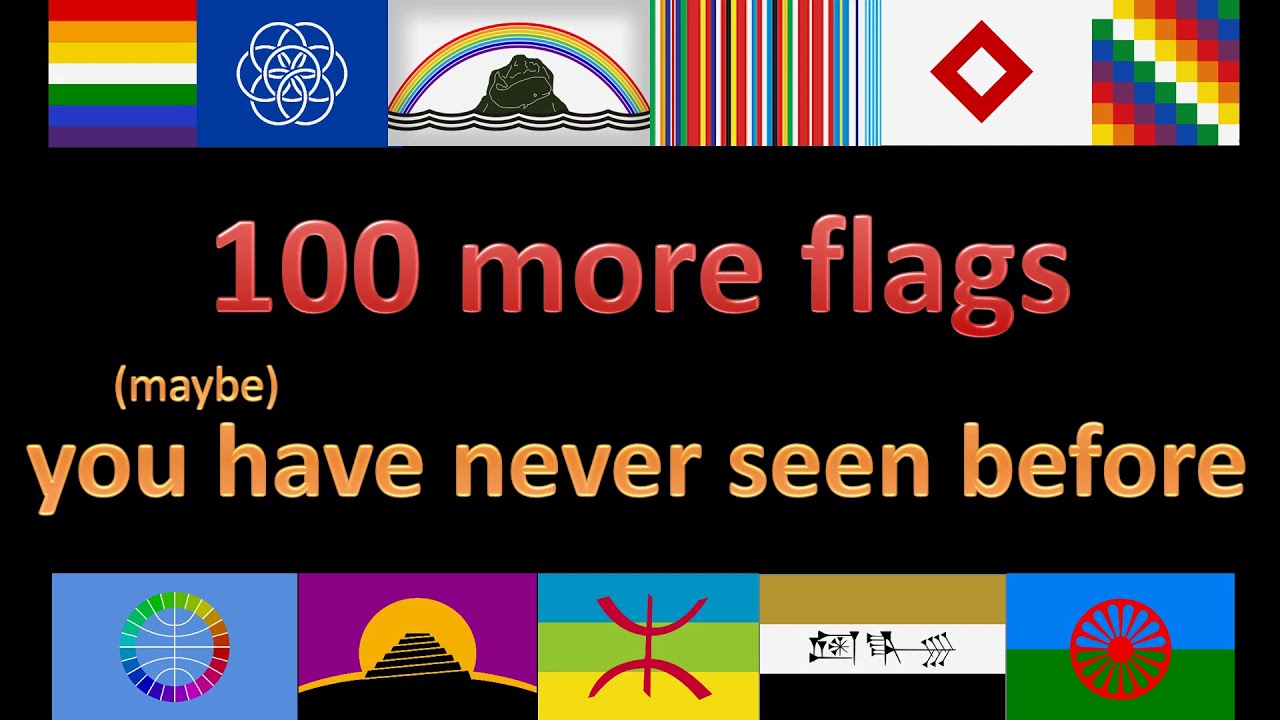 100 more flags you maybe have never seen before