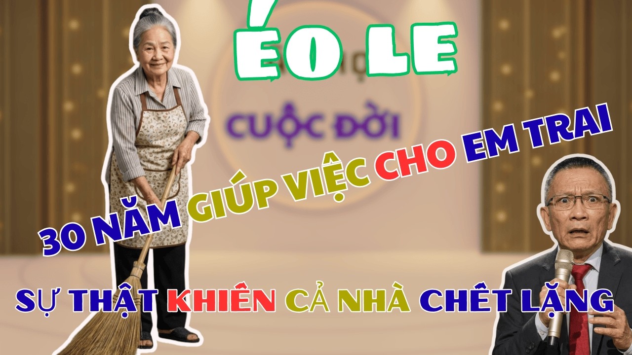 30 Năm Làm Giúp Việc Cho Em Trai. Sự Thật Khiến Cả Nhà Chết Lặng. Tâm sự cùng Văn Sâm.