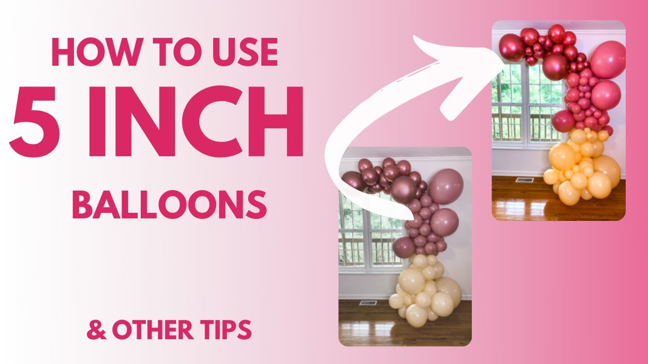5 Inch Balloons | Using Small Balloons to Detail a Balloon Garland | Balloon Garland Tutorial
