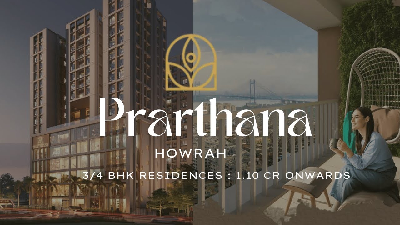 Prarthana Howrah: Luxurious 3/4 BHK Flats with Ganga Views | ☎️+91 9831775758