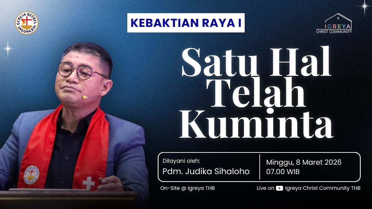 Satu Hal Telah Kuminta | Pdm. Judika Sihaloho | Kebaktian Raya 1 | 20260308