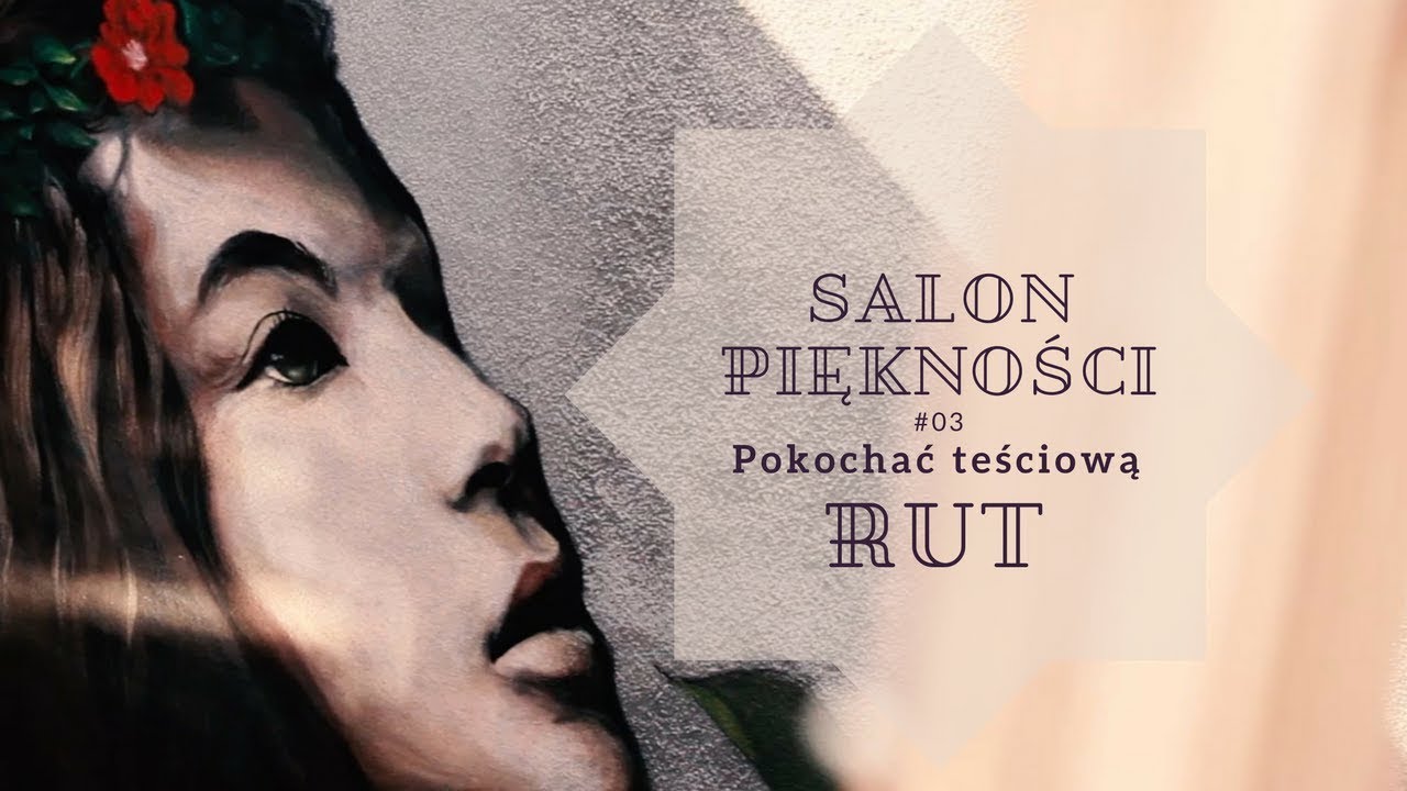 Salon Piękności [#03] Rut. Pokochać teściową.