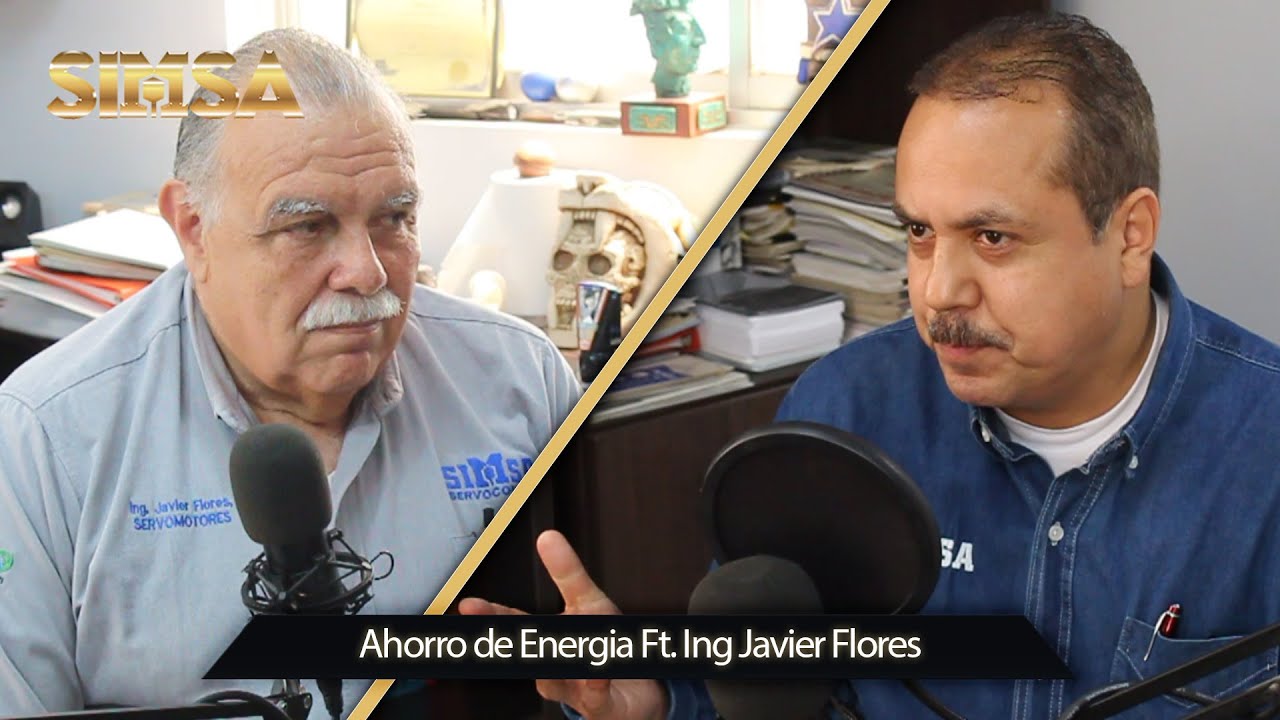 SIMSA Podcast | Capitulo 1: Ahorro de Energía en la INDUSTRIA ft. Ing. Javier Flores