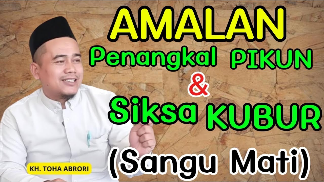 Rahasia Agar Tidak Pikun dan Terhindar dari Siksa Kubur | Amalan 'Sangu Mati' Paling Utama