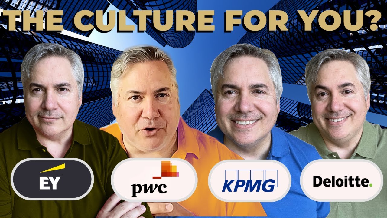 Big 4 (Deloitte, PwC, EY, KPMG) Cultures: Which is right for you?