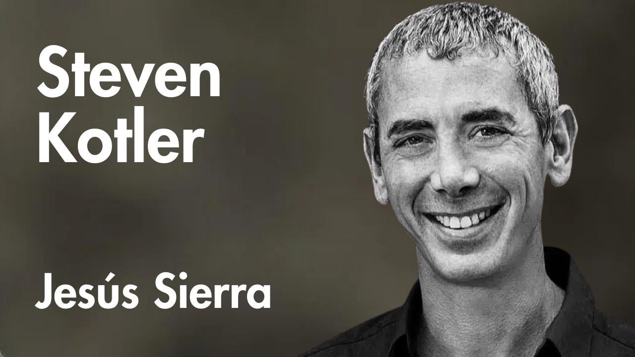 Стивен Котлер: Состояния потока, мы подобны богам и обретение смысла жизни | Хесус Сьерра