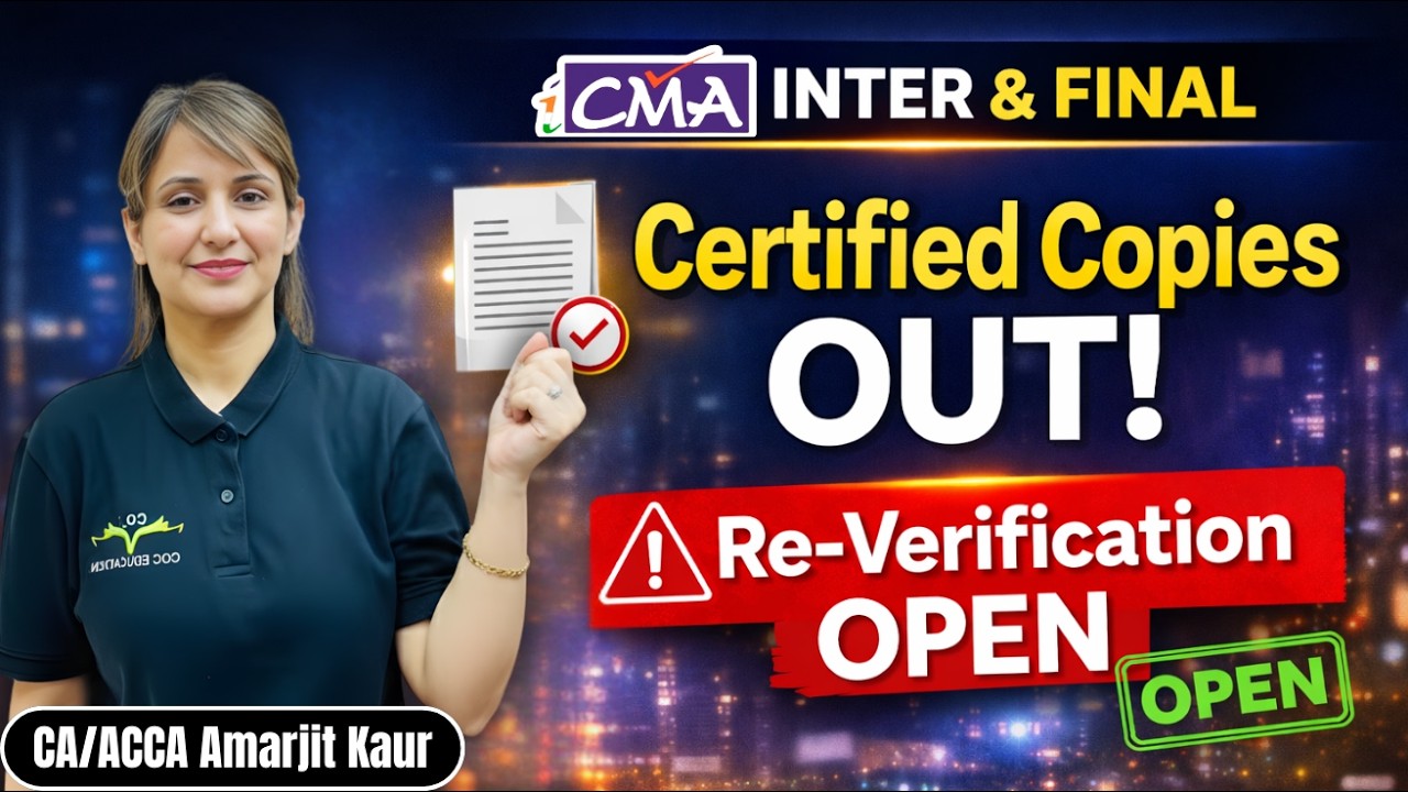 CMA Inter & Final Certified Copies Out | Re-Verification Process, Fees & Last Date #coc