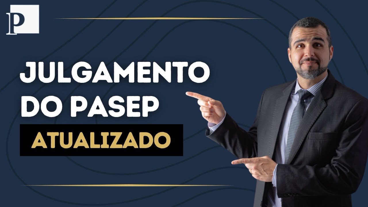 Jurisprudência Atualizada: Os últimos julgamentos do PASEP! (Você PRECISA conhecer)
