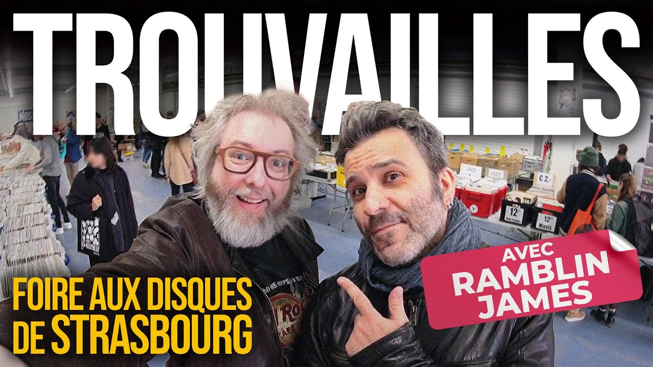 🎵 UN JOURNALISTE et UN MÉLOMANE à la FOIRE AUX DISQUES de STRASBOURG (avec @ramblinjames69)