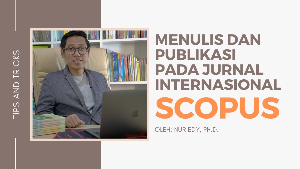 Tips Menulis dan Publikasi pada Jurnal Internasional Scopus