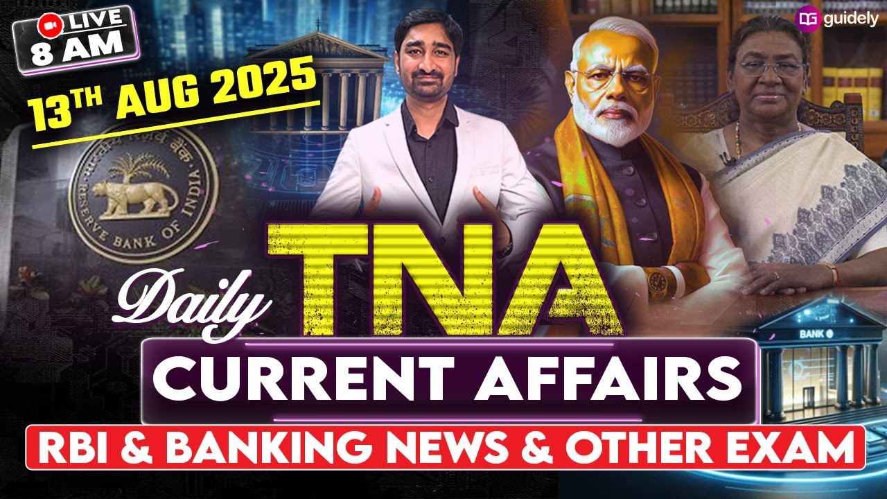 13th August 2025 | Daily Current Affairs | RBI & Banking News & Other Exam | TNA by Aditya Sir