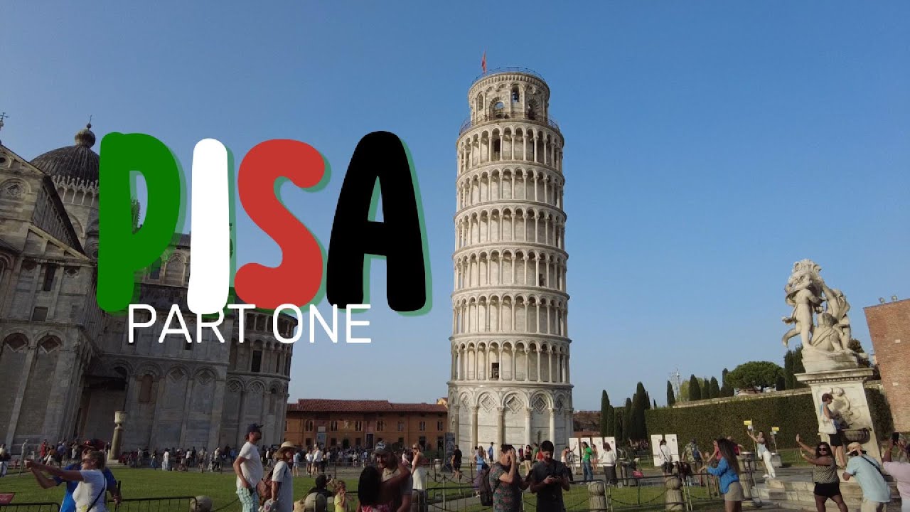 PISA ITALY PART ONE