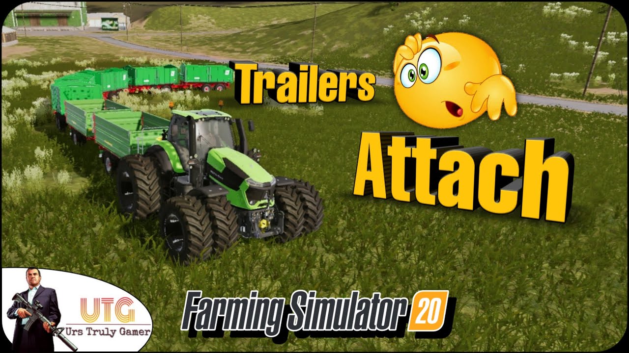 Trailers Attach in Farming Simulator20