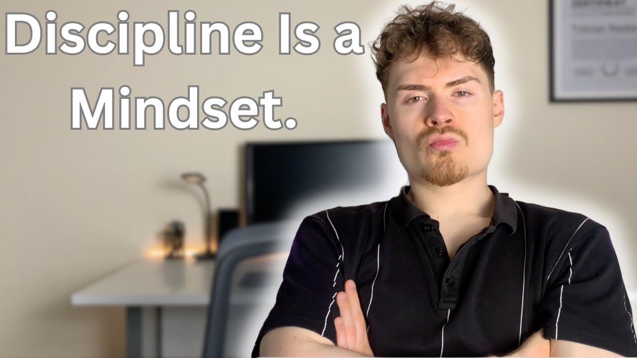 Discipline Is a Mindset.