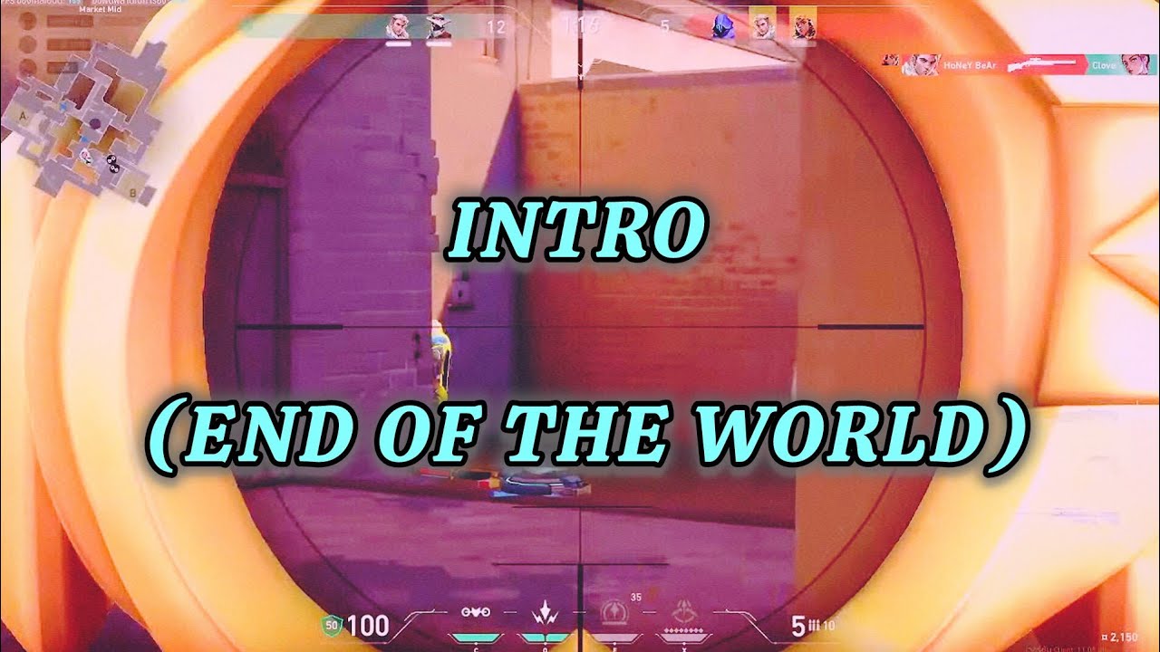 intro (end of the world)💌 (Valorant montage)