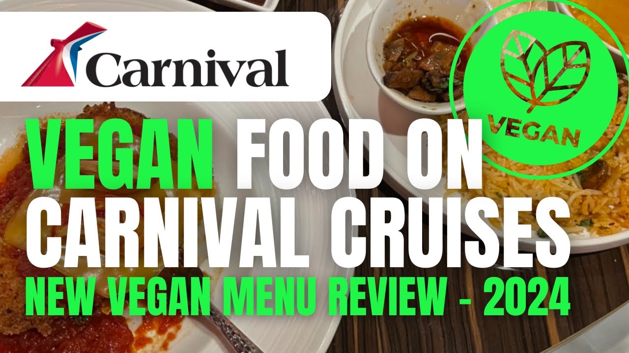 Carnival Cruise Line VEGAN FOOD Review!!!