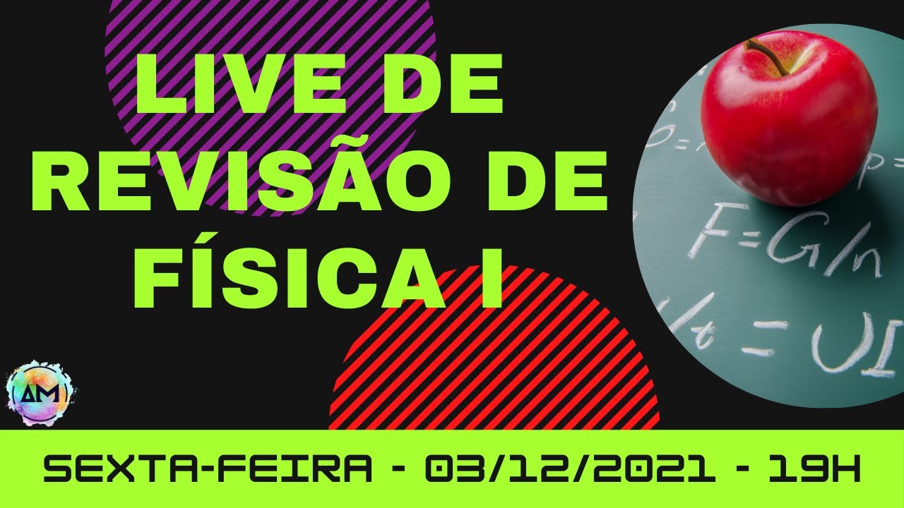 Live de Revisão de Física I - Mecânica