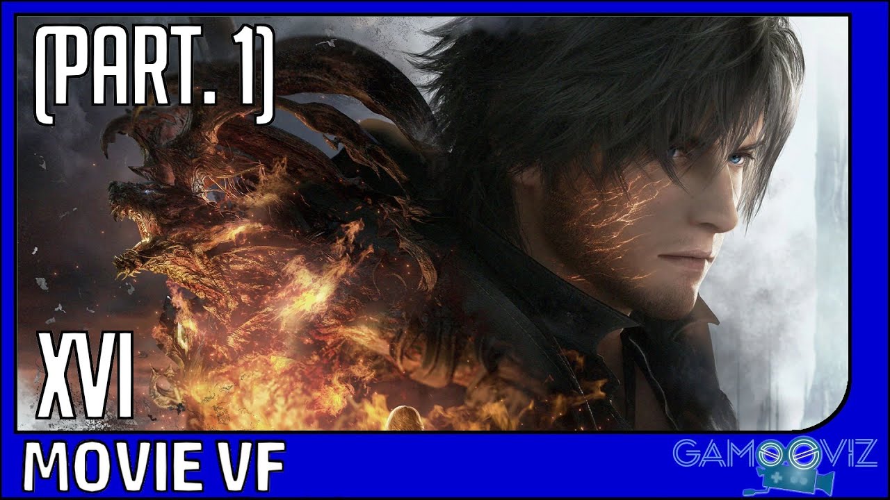 FINAL FANTASY XVI (Part. 1) | Le Film Complet | VF
