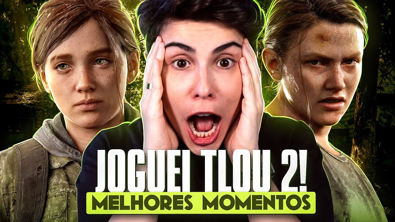 JOGANDO THE LAST OF US II: MELHORES MOMENTOS!