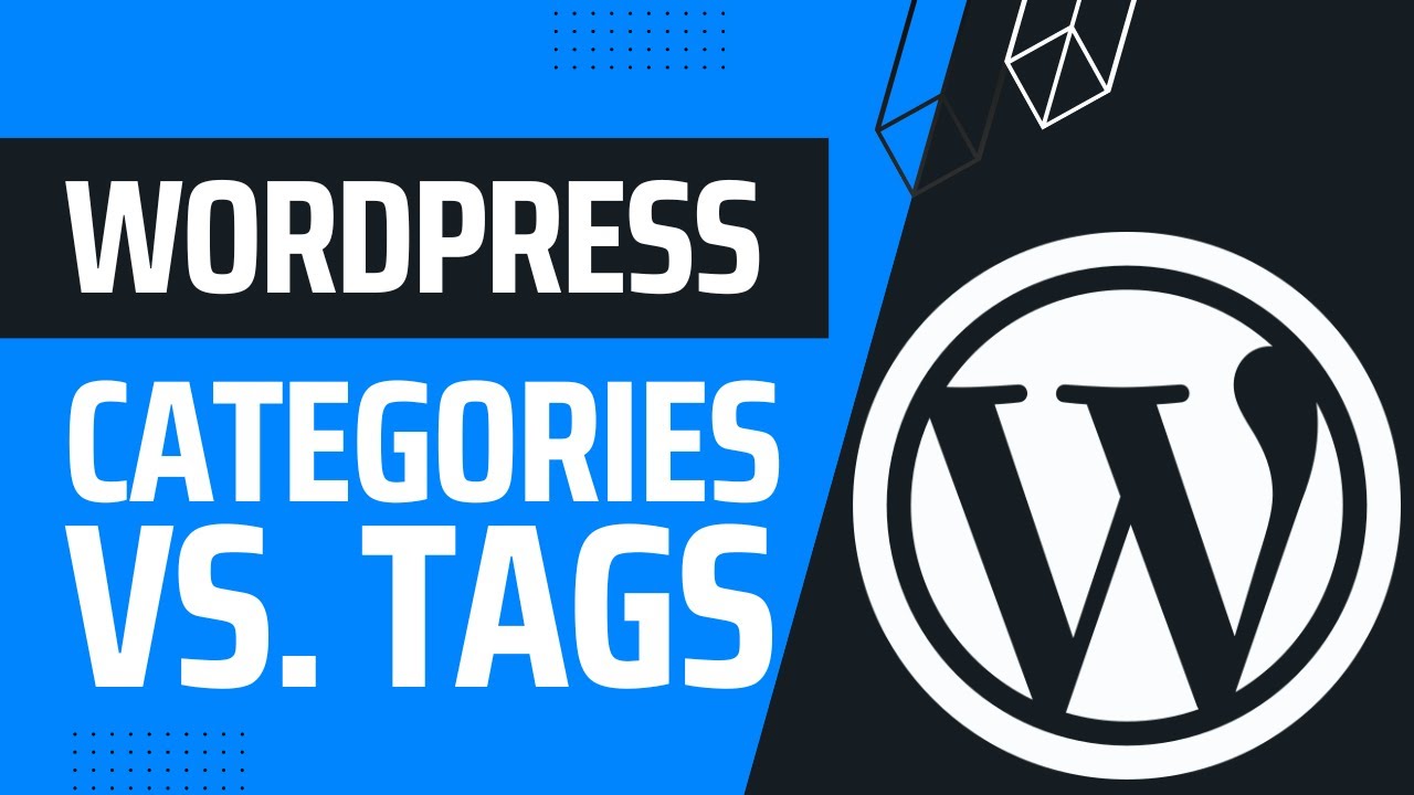 WordPress Categories vs. Tags: Key Differences & How To Use Them | WordPress Masterclass Part 40