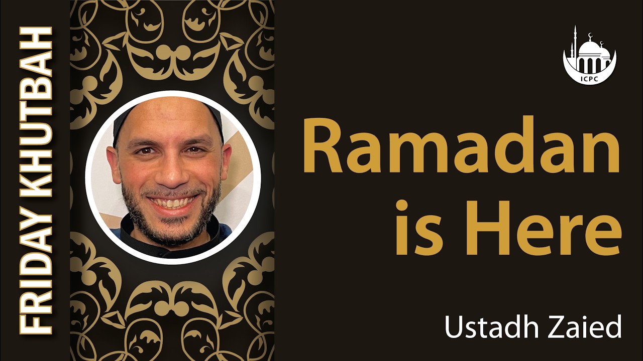 Ramadan is Here | Khutbah by Ustadh Zaied | 2/13/2026