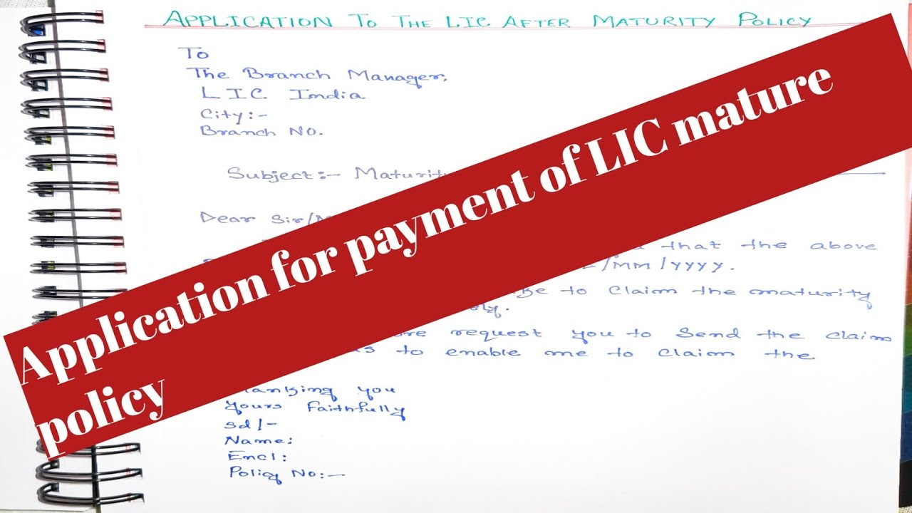 Application for payment of LIC mature policy | How to write application of policy maturity claim