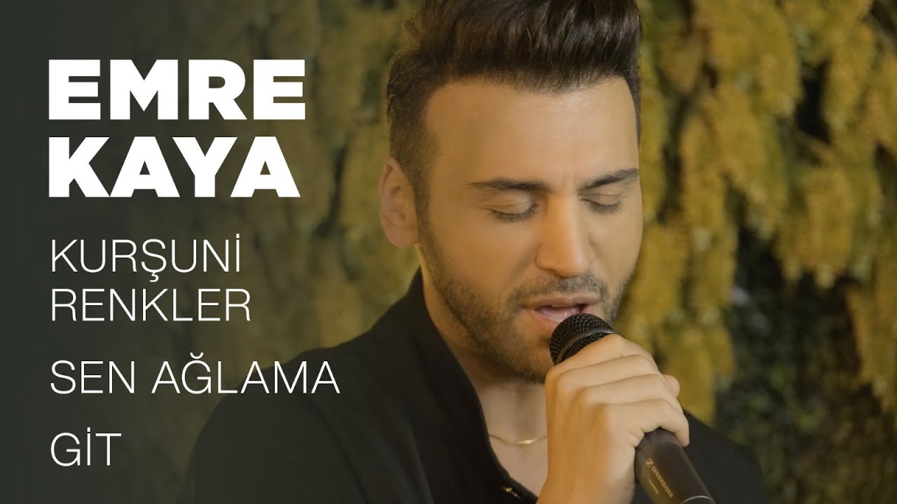 Emre Kaya - Kurşuni Renkler / Sen Ağlama / Git (Akustik)