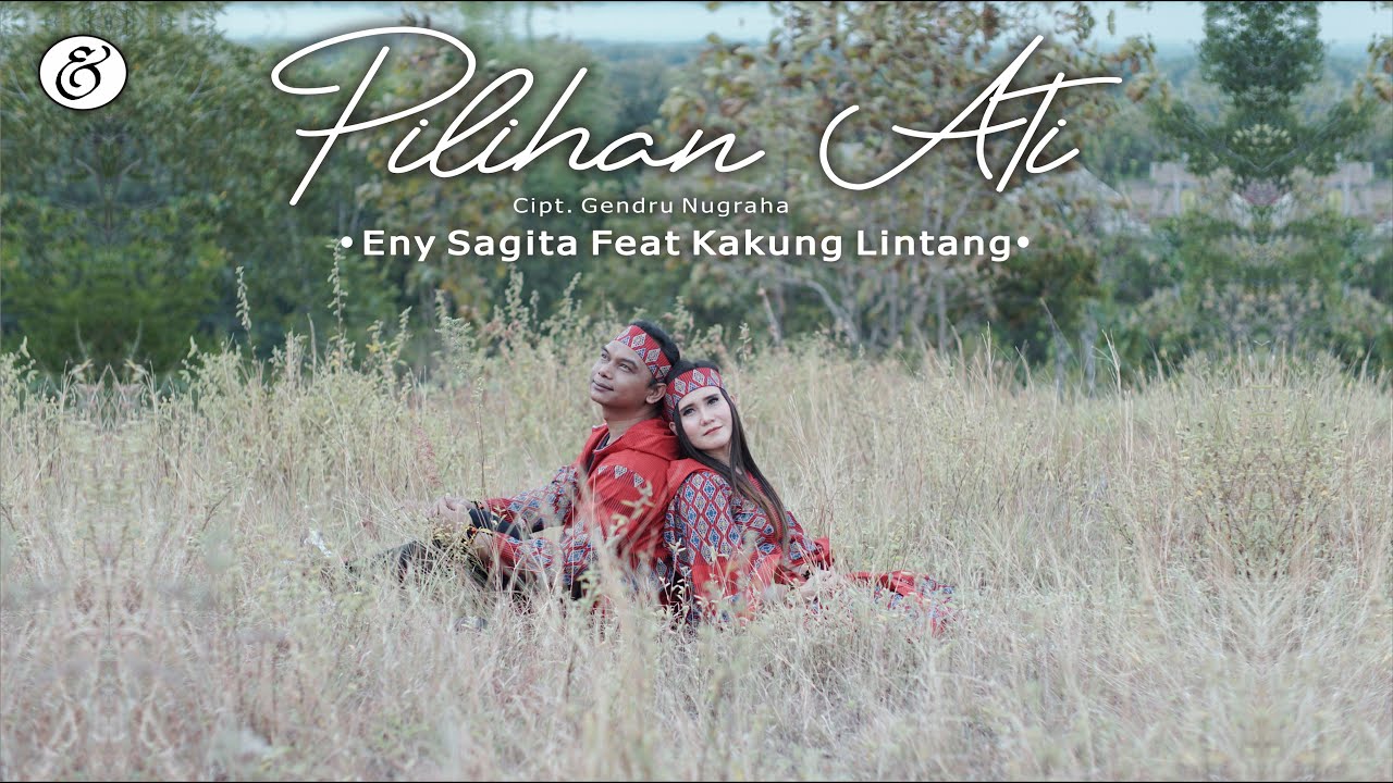 Eny Sagita Feat Kakung Lintang - Pilihan Ati | Dangdut (Official Music&nbsp;Video)