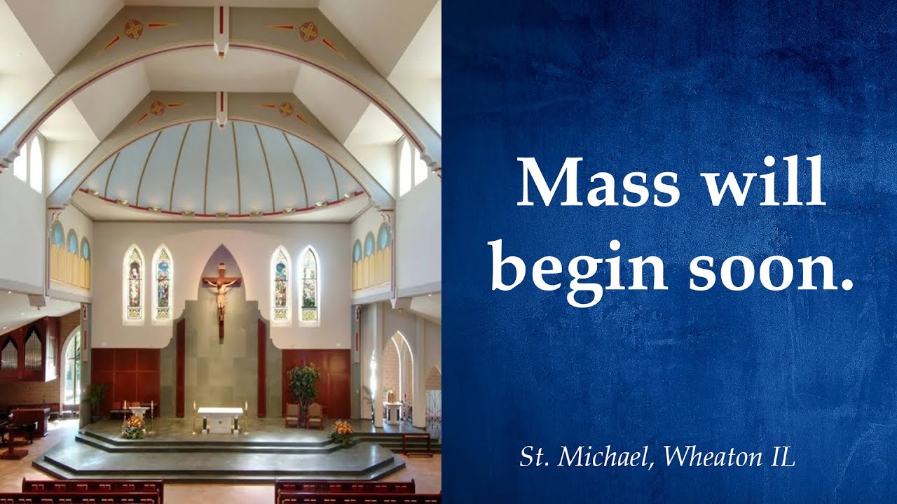 11:00 AM Sunday Mass, March 1, 2026, St Michael Catholic Church, Wheaton, IL
