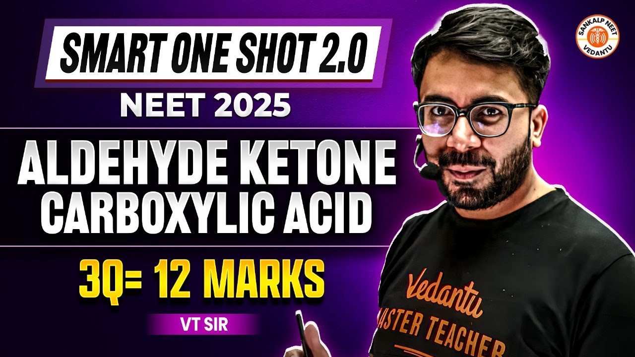 ALDEHYDES KETONES AND CARBOXYLIC ACID CLASS 12 SMART ONE SHOT | COMPLETE CHAPTER REVISION NEET 2025