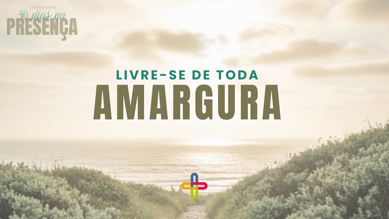 Livre-se de Toda Amargura | Pr. Fernando Sanchez | Celebração Manhã