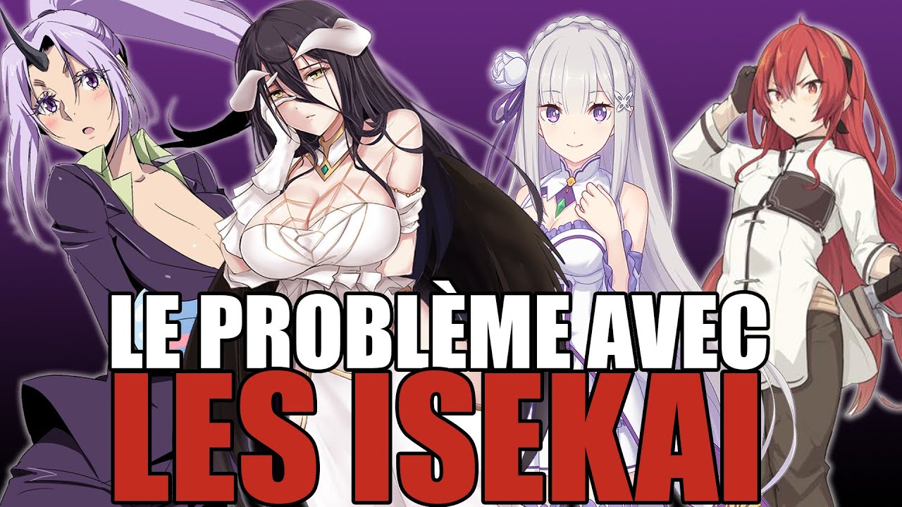 MON PROBLÈME AVEC LES ISEKAIS