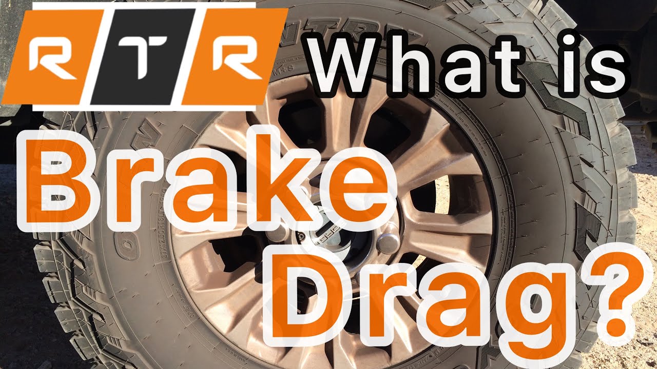 What is Brake Drag?