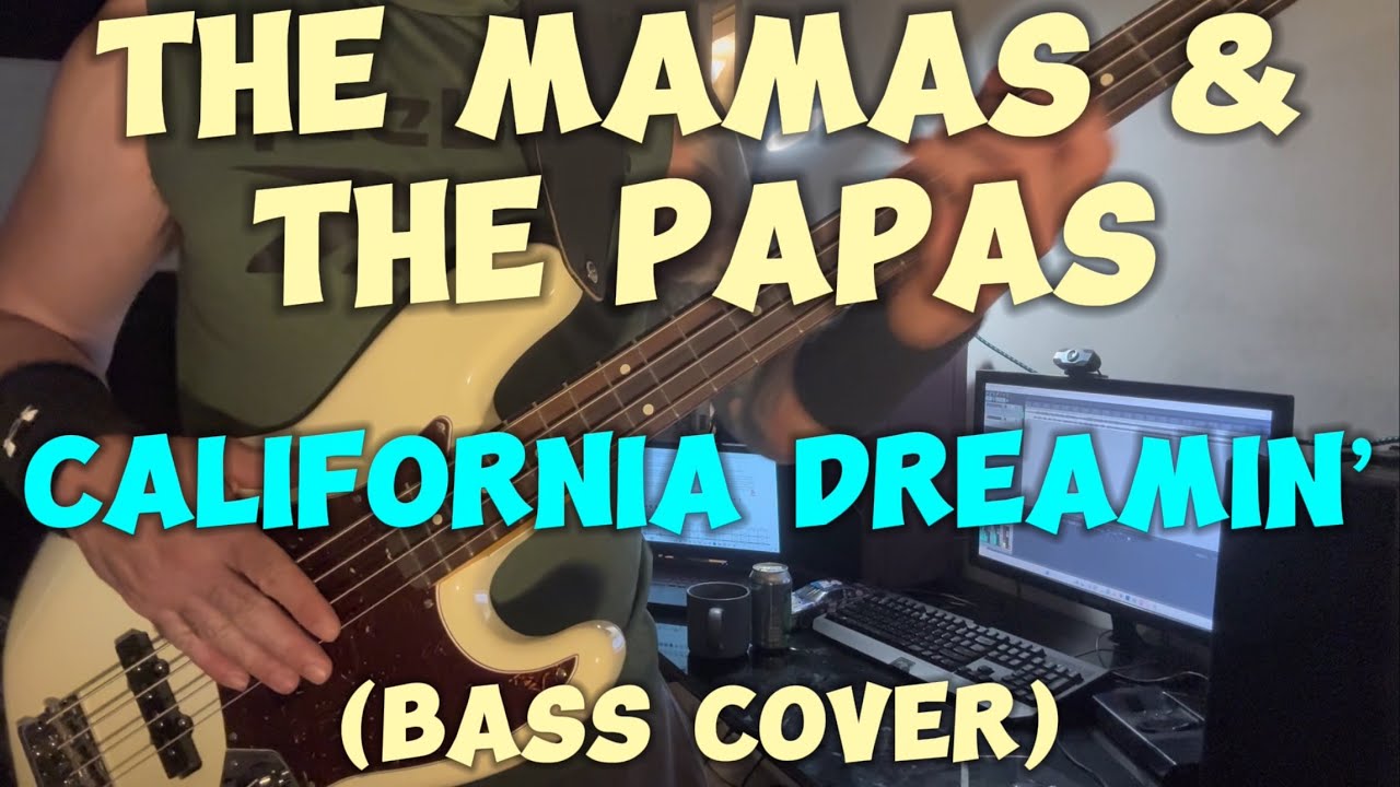 The Mamas & The Papas - California Dreamin' (Bass Cover)