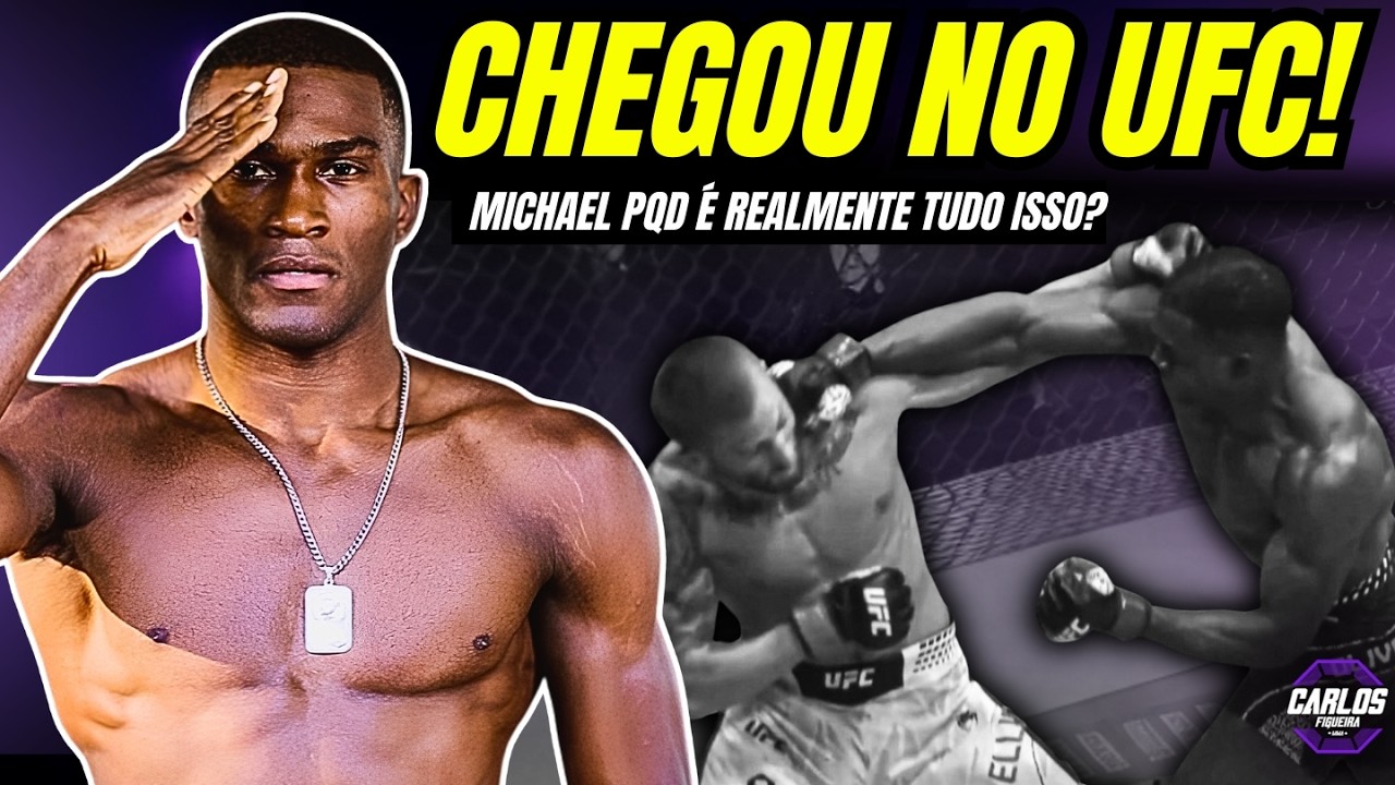 A VERDADE SOBRE A ESTREIA DE MICHAEL PQD NO UFC