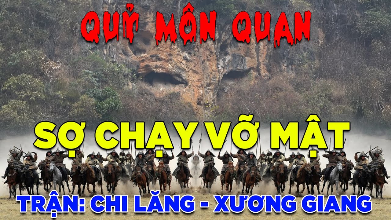 Trận Chi Lăng - Xương Giang: Quỷ Môn Quan: nơi hiểm địa chôn vùi giặc Minh (Khởi Nghĩa Lam Sơn)