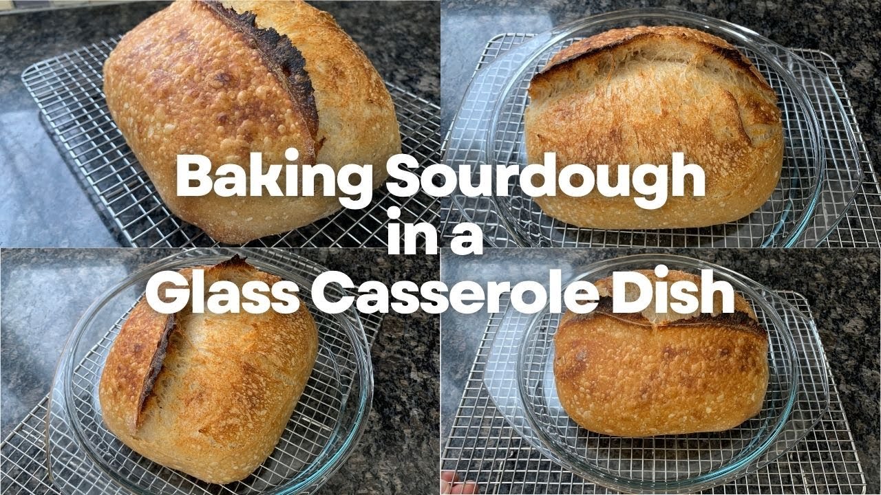 Baking Sourdough in a Glass Casserole Dish - Pyrex or Simax - It is possible!