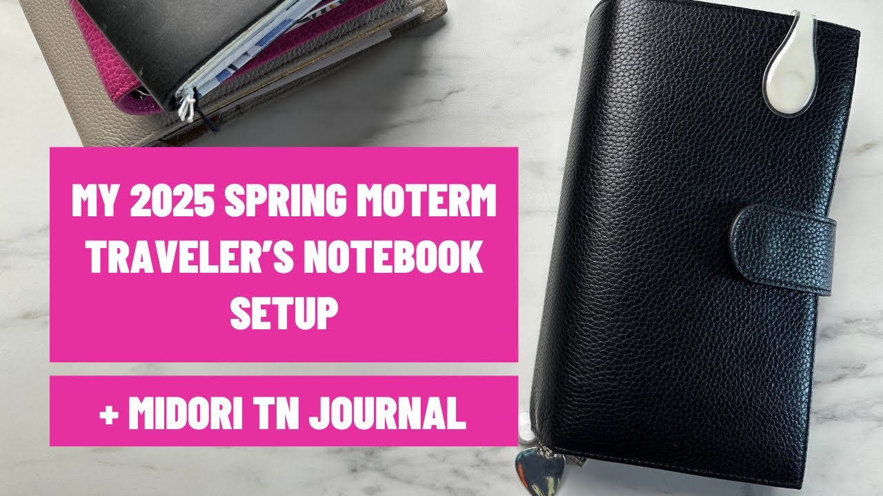My 2025 Spring Moterm Traveler's Notebook Setup 2025 + Midori TN Journal Planner | EDC