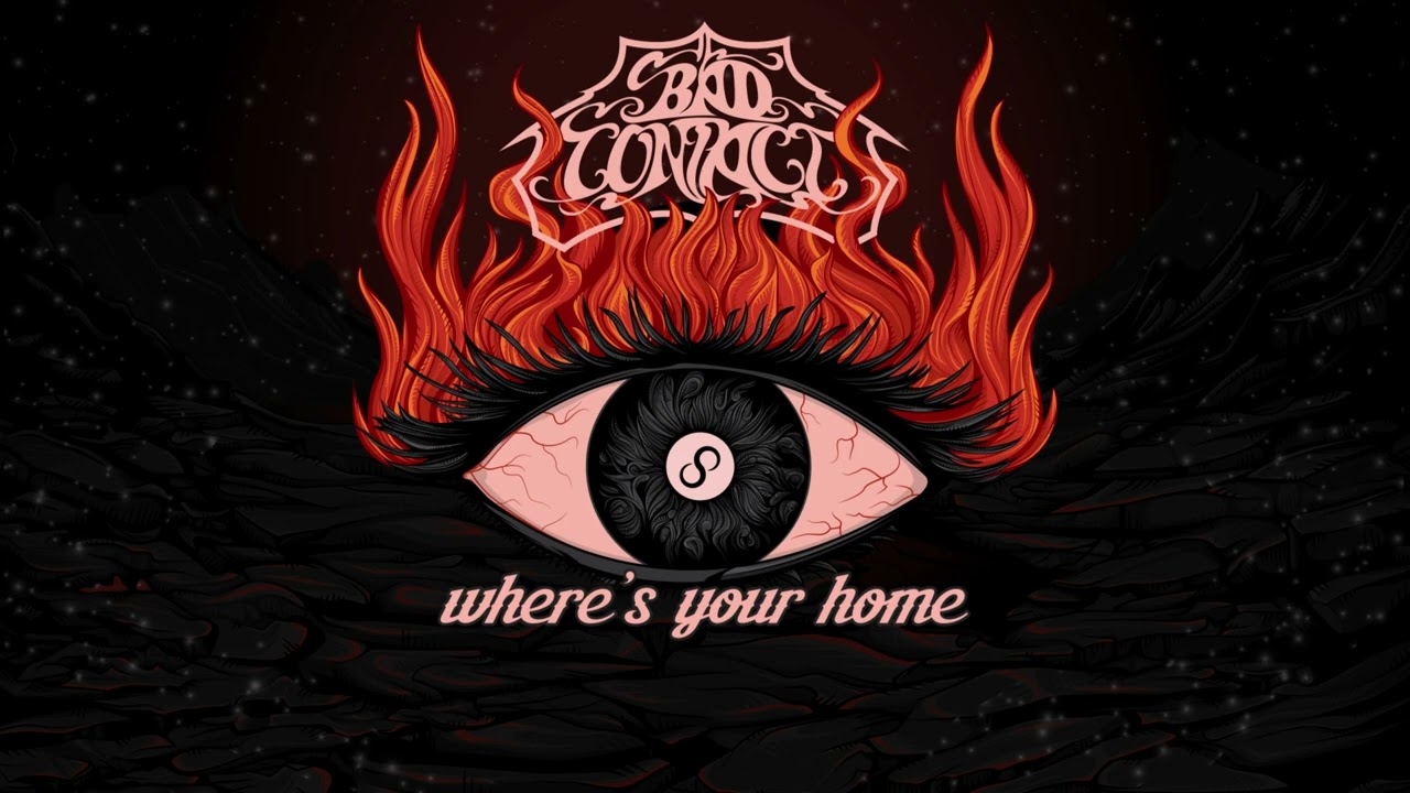 Bad Contact - Where's your Home
