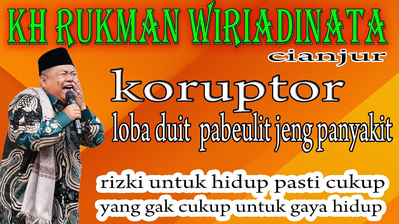 LOBA DUIT TAPI PABEULIT JEUNG PANYAKIT... KH RUKMAN WIRIADINATA DI KAWALU TASIKMALAYA