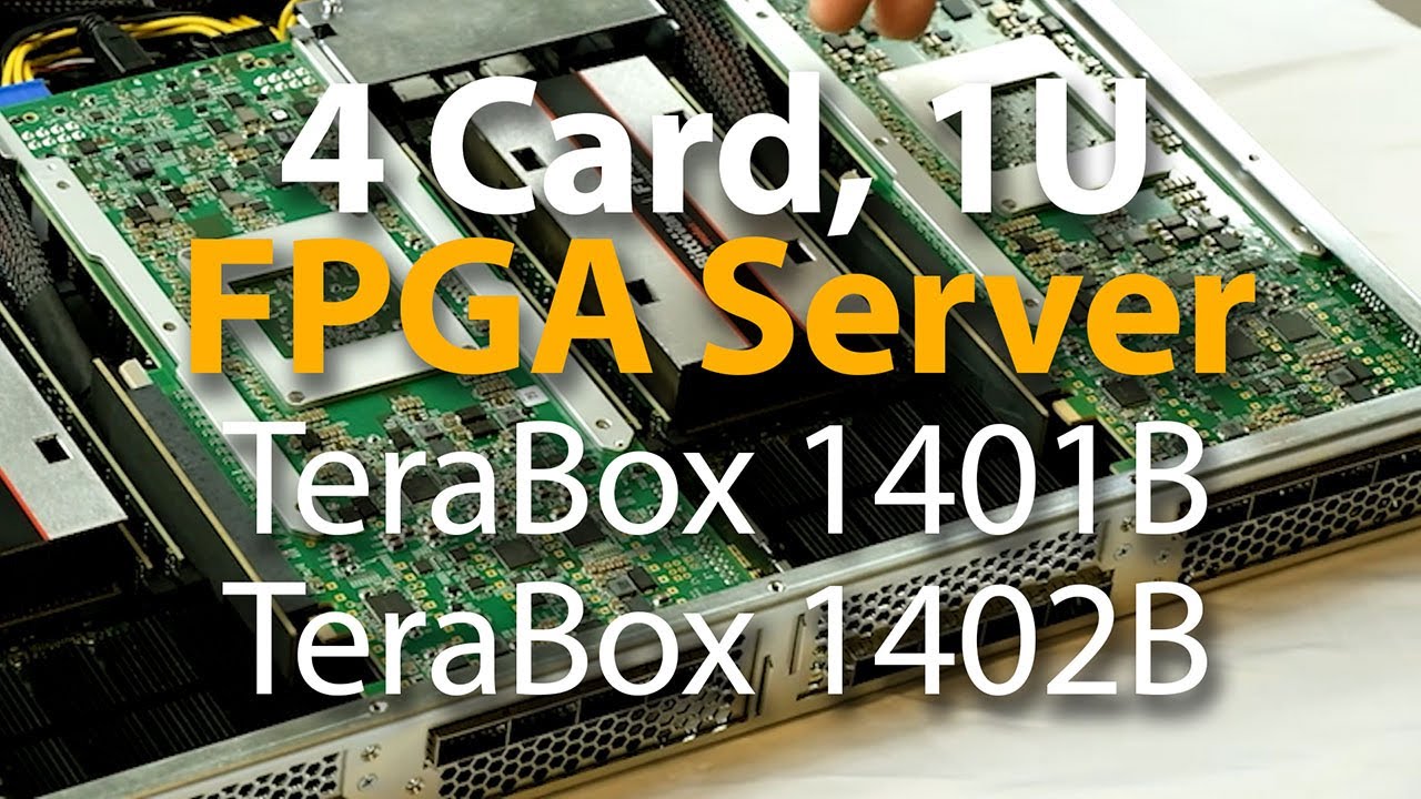 TeraBox 1401B and TeraBox 1402B FPGA Servers