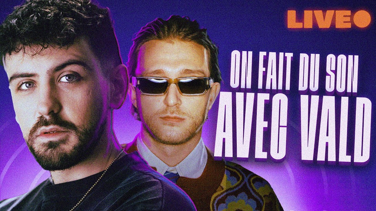 ON FAIT DU SON ET ON DISCUTE AVEC VALD