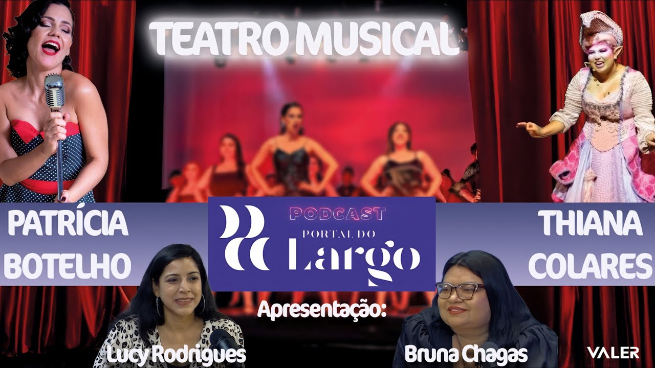 ENTREVISTA SOBRE TEATRO MUSICAL COM PATRÍCIA BOTELHO E THIANA COLARES